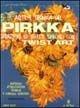 Arte e tecnica del pirkka - Laura Pozzi - Libro Il Castello 2003, Hobby e attività artistiche | Libraccio.it