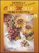 Modelli per dipingere ad olio molle. Fiori e frutta - Clara Butti - Libro Il Castello 2011, Ceramica attività artistiche | Libraccio.it