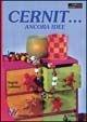 Cernit... ancora idee - Ingrid Leikam - Libro Il Castello 2002, Hobby e attività artistiche | Libraccio.it