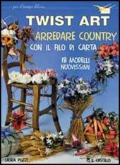 Twist art. Arredare country con il filo di carta