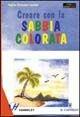 Creare con la sabbia colorata - Sylvia Elsasser Lacher - Libro Il Castello 2002, Hobby e attività artistiche | Libraccio.it