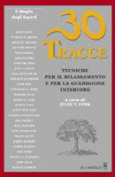 30 tracce. Tecniche per il rilassamento e per la guarigione