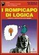 I rompicapo di logica - Des McHale, Paul Sloane - Libro Il Castello 2002, Enigmi e giochi di logica | Libraccio.it