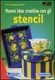 Nuove idee creative con gli stencil - Ans Van Heijnsbergen Dokter - Libro Il Castello 2002, Hobby e attività artistiche | Libraccio.it