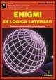 Enigmi di logica laterale - Erwin Brecher - Libro Il Castello 2003, Enigmi e giochi di logica | Libraccio.it