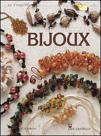 Come realizzare bijoux di tendenza - Maria Di Spirito - Libro Il Castello 2004, Hobby e attività artistiche | Libraccio.it