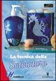 La tecnica della satinatura - Gisela Hein - Libro Il Castello 2003, Hobby e attività artistiche | Libraccio.it