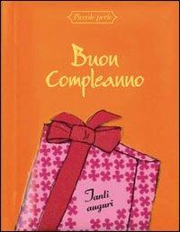 Buon compleanno  - Libro Il Castello 2007, Piccole perle | Libraccio.it