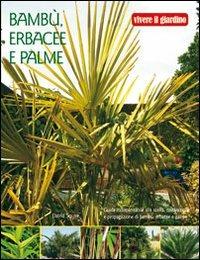Bambù, erbacee e palme. Ediz. illustrata - David Squire - Libro Il Castello 2009, Giardinaggio | Libraccio.it