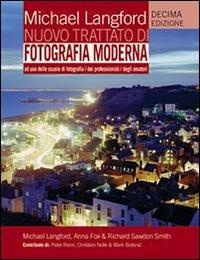 Nuovo trattato di fotografia moderna. Ediz. illustrata - Michael Langford - Libro Il Castello 2011, Fotografia | Libraccio.it