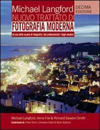 Nuovo trattato di fotografia moderna. Ediz. illustrata - Michael Langford - Libro Il Castello 2011, Fotografia | Libraccio.it