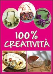 Cento per cento creatività. Ediz. illustrata