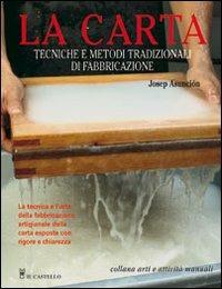 La carta - Josep Asunción - Libro Il Castello 2009, Hobby e attività creative | Libraccio.it