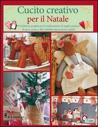Cucito creativo per il Natale - Tone Finnanger - Libro Il Castello 2009, Libri di Natale | Libraccio.it