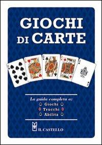 Giochi di carte - Rob Beattie - Libro Il Castello 2010, Enigmi e giochi di logica | Libraccio.it