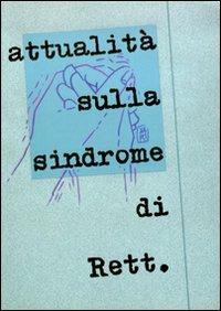 Attualità sulla sindrome di Rett  - Libro New Magazine 1996, Synthesis | Libraccio.it
