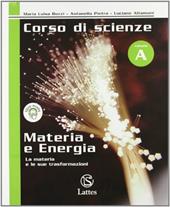 Corso di scienze. Modulo A-B-C-D: Materia e energia-Vita e ambiente-Noi uomini-Dalla terra alle galassie. Con quaderno operativo. Per la Scuola media