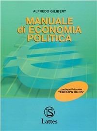 Manuale di economia politica. Per gli Istituti tecnici commerciali. Con CD-ROM - Alfredo Gilibert - Libro Lattes 2005 | Libraccio.it
