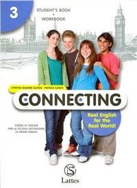 Connecting. Real english for the real world. Con connecting culture. Con CD Audio. Con espansione online. Vol. 3 - Cynthia Gilmore Alston, Patrizia Caroti - Libro Lattes 2007 | Libraccio.it