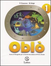 Oblò. Con il mio atlante-Le regioni italiane. Per la Scuola media. Vol. 1: L'Europa fisica e umana. - Francesco Cassone, Domenico Volpi - Libro Lattes 2007 | Libraccio.it