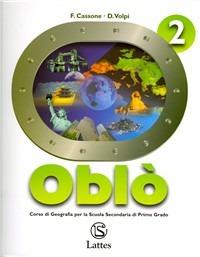 Oblò. Per la Scuola media. Vol. 2: L'Unione europea e l'Europa degli Stati. - Francesco Cassone, Domenico Volpi - Libro Lattes 2007 | Libraccio.it