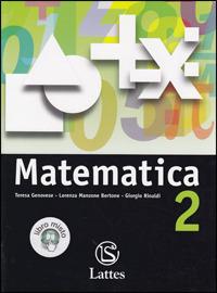 Matematica. Vol. 2 - Teresa Genovese, Lorenza Manzone Bertone, Giorgio Rinaldi - Libro Lattes 2007 | Libraccio.it