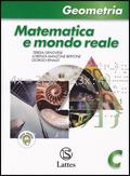 Matematica e mondo reale. Geometria C. Con espansione online - Teresa Genovese, Lorenza Manzone Bertone, Giorgio Rinaldi - Libro Lattes 2009 | Libraccio.it