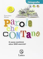 Parole che contano. Ortografia. Con espansione online