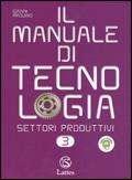 Il manuale di tecnologia. Settori produttivi. Con espansione online. Vol. 3: Educazione stradale-Il patentino. - Gianni Arduino - Libro Lattes 2010 | Libraccio.it