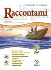 Raccontami. La letteratura. Con il mio quaderno INVALSI. Per le Scuole superiori. Con espansione online. Vol. 2