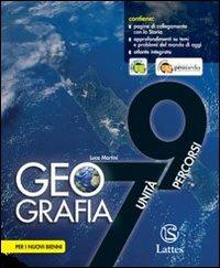 Geografia. 7 unità 9 percorsi. Volume unico. Con atlante. - L. Martini - Libro Lattes 2011 | Libraccio.it