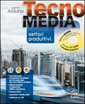 Tecnomedia settori produttivi tecnobook. Per la Scuola media. Con DVD. Vol. 1