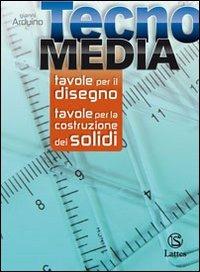 Tecnomedia. Tavole per il disegno e costruzione dei solidi. - Gianni Arduino - Libro Lattes 2012 | Libraccio.it