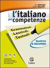 L' italiano per competenze-Quaderno di recupero. Volume unico. Per le Scuole superiori. Con CD-ROM