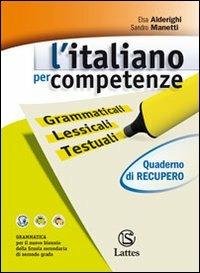 L' italiano per competenze-Quaderno di recupero. Volume unico. Con CD-ROM - S. Manetti, E. Alderighi - Libro Lattes 2012 | Libraccio.it