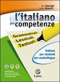 L'ITALIANO PER COMPETENZE - ALDERIGHI ELSA, MANETTI SANDRO | Libraccio.it