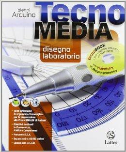 Tecnomedia. Disegno, laboratorio-Settori produttivi-Tavole-INVALSI-Patentino-Quaderno competenze. Per la Scuola media. Con DVD-ROM. - Gianni Arduino - Libro Lattes 2013 | Libraccio.it