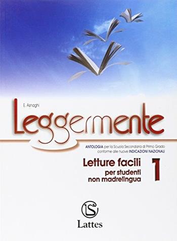 Leggermente. Letture facili 1 per studenti non madrelingua. - Emilia Asnaghi, Raffaella Gaviani - Libro Lattes 2014 | Libraccio.it