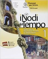 I nodi del tempo. Percorsi per D.S.A. Vol. 1: Dalla caduta dell'impero romano al Rinascimento.