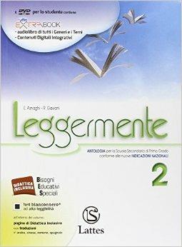 Leggermente. Con La letteratura-Libro delle competenze online. Con DVD-ROM. Con e-book. Con espansione online. Vol. 2 - Emilia Asnaghi, Raffaella Gaviani - Libro Lattes 2014 | Libraccio.it