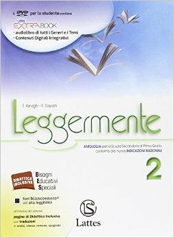 Leggermente. Con DVD-ROM. Con e-book. Con espansione online. Vol. 2 - Emilia Asnaghi, Raffaella Gaviani - Libro Lattes 2014 | Libraccio.it