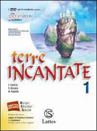 Terre incantate. ROM. Con DVD. Vol. 1 - E. Lavazza, Rosanna Bissaca, Maria Paolella - Libro Lattes 2014 | Libraccio.it