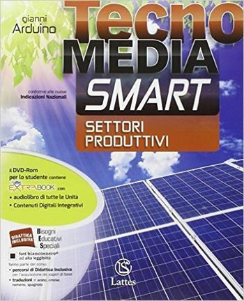 Tecnomedia smart. Settori produttivi-Mi preparo. Per la Scuola media. Con DVD. - Gianni Arduino - Libro Lattes 2014 | Libraccio.it