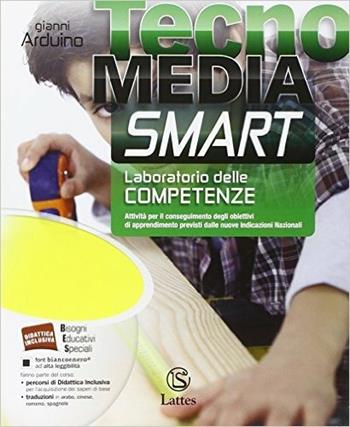 Tecnomedia smart. Laboratorio delle competenze. Per la Scuola media - Gianni Arduino - Libro Lattes 2014 | Libraccio.it