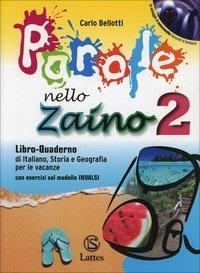 Parole nello zaino. Con A mezzanotte racconti di fantasmi. Per la Scuola media. Vol. 2 - Carlo Bellotti - Libro Lattes 2014 | Libraccio.it