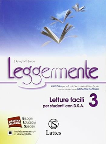 Leggermente. Letture facili 2 per studenti con D.S.A. - Emilia Asnaghi, Raffaella Gaviani - Libro Lattes 2014 | Libraccio.it