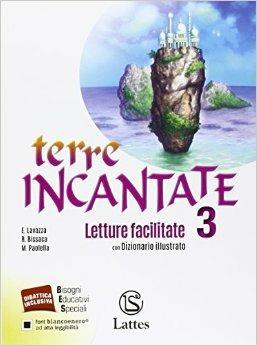 Terre incantate. Letture facilitate 3 con dizionario illustrato per studenti non madrelingua - Enrica Lavazza, Rosanna Bissaca, Maria Paolella - Libro Lattes 2014 | Libraccio.it