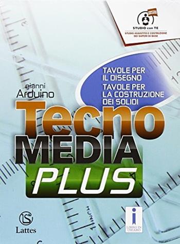 Tecnomedia plus. Tavole per il disegno e la costruzione dei solidi. Con e-book. Con espansione online - Gianni Arduino - Libro Lattes 2015 | Libraccio.it