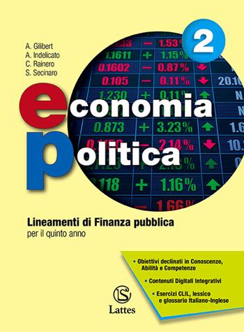 ECONOMIA POLITICA 2 - GILIBERT ALFREDO, INDELICATO A, RAINERO C | Libraccio.it