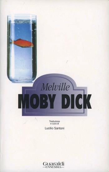 Moby Dick - Herman Melville - Libro Guaraldi 1995, Ennesima | Libraccio.it